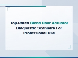 Top-Rated Blend Door Actuator Diagnostic Scanners for Professional Mechanics