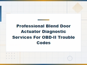 Blend Door Actuator Diagnostic Services for Obd-Ii Trouble Codes